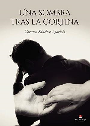 SOMBRA TRAS LA CORTINA, UNA | 9788413854632 | SÁNCHEZ APARICIO, MARÍA CARMEN