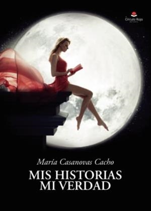 MIS HISTORIAS MI VERDAD | 9788413749150 | CASANOVAS CACHO, MARÍA