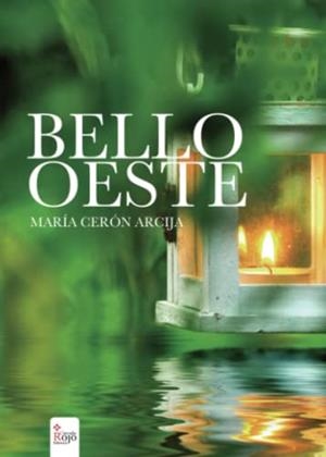 BELLO OESTE | 9788490502112 | CERÓN ARCIJA, MARÍA