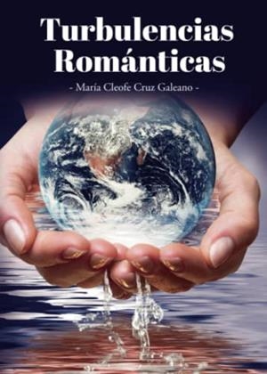 TURBULENCIAS ROMÁNTICAS | 9788411457934 | CLEOFE CRUZ GALEANO, MARÍA