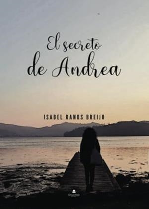 SECRETO DE ANDREA, EL | 9788411990271 | RAMOS BREIJO, MARÍA ISABEL
