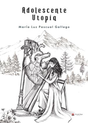 ADOLESCENTE UTOPÍA | 9788411457651 | PASCUAL GALLEGO, MARÍA LUZ
