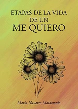 ETAPAS DE LA VIDA DE UN ME QUIERO | 9788411550178 | NAVARRO MALDONADO, MARÍA