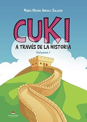 CUKI A TRAVÉS DE LA HISTORIA: VOLUMEN I | 9788413857282 | ANGULO SALAZAR, MARÍA NIEVES