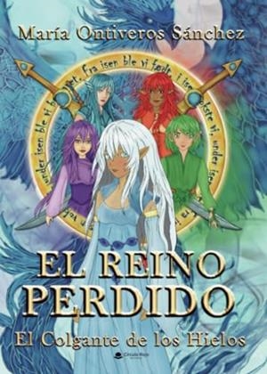 REINO PERDIDO 02, EL : EL COLGANTE DE LOS HIELOS | 9788411996952 | ONTIVEROS SÁNCHEZ, MARÍA