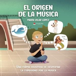 ORIGEN DE LA MÚSICA, EL | 9788411990974 | VILAR LÓPEZ, MARÍA