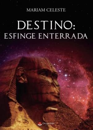 DESTINO : ESFINGE ENTERRADA | 9788411559225 | CELESTE, MARIAM
