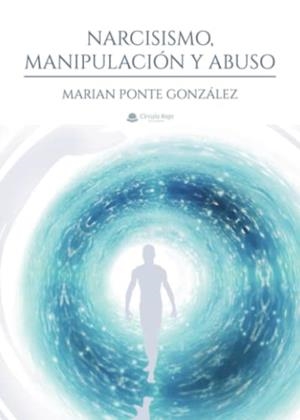 NARCISISMO, MANIPULACIÓN Y ABUSO | 9788411555319 | PONTE GONZÁLEZ, MARIAN