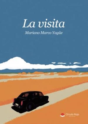VISITA, LA | 9788411452687 | MARCO YAGÜE, MARIANO