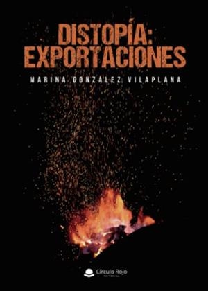 DISTOPÍA: EXPORTACIONES | 9788411456425 | GONZÁLEZ VILAPLANA, MARINA