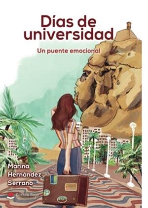 DÍAS DE UNIVERSIDAD : UN PUENTE EMOCIONAL | 9788411113205 | HERNÁNDEZ SERRANO, MARINA
