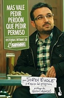 MÁS VALE PEDIR PERDÓN QUE PEDIR PERMISO | 9788408101222 | ÉVOLE, JORDI