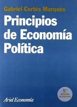 PRINCIPIOS DE ECONOMÍA POLÍTICA | 9788434421943 | CORTÉS MARQUÉS, GABRIEL