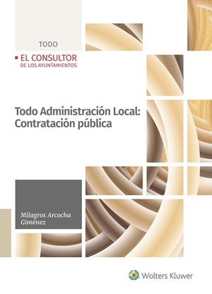 TODO ADMINISTRACIÓN LOCAL : CONTRATACIÓN PÚBLICA | 9788470528583 | ARCOCHA GIMÉNEZ, MILAGROS