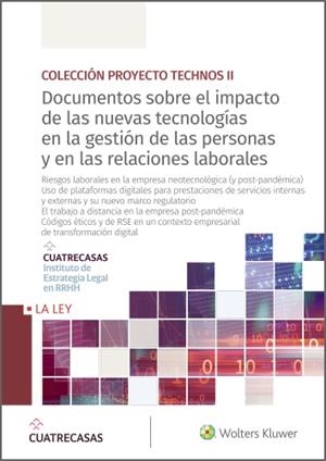 DOCUMENTOS SOBRE EL IMPACTO DE LAS NUEVAS TECNOLOGÍAS EN LA GESTIÓN DE LAS PERSONAS Y EN LAS RELACIONES LABORALES | 9788490208670 | INSTITUTO CUATRECASAS DE ESTRATEGIA LEGAL EN RRHH