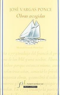 OBRAS ESCOGIDAS DE JOSE DE VARGAS | 9788496824911 | VARGAS PONCE, JOSÉ