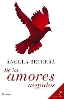DE LOS AMORES NEGADOS | 9788408066767 | BECERRA, ÁNGELA