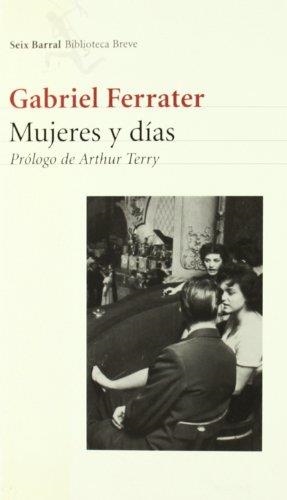 MUJERES Y DIAS | 9788432211300 | FERRATER, GABRIEL