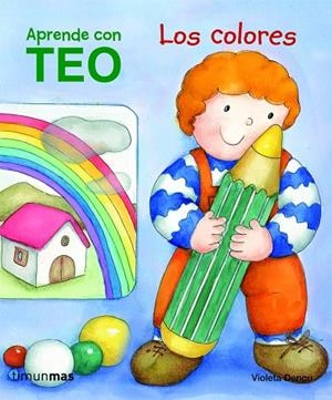 . APRENDE CON TEO. LOS COLORES | 9788408100942 | DENOU, VIOLETA