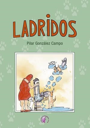 LADRIDOS | 9788419227713 | GONZÁLEZ CAMPO, PILAR