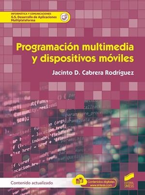 PROGRAMACIÓN MULTIMEDIA Y DISPOSITIVOS MÓVILES (CONTENIDO ACTUALIZADO) | 9788413573663 | CABRERA, JACINTO D.