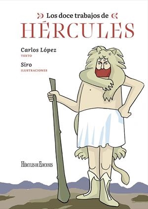 DOCE TRABAJOS DE HÉRCULES, LOS | 9788419754530 | LÓPEZ, CARLOS