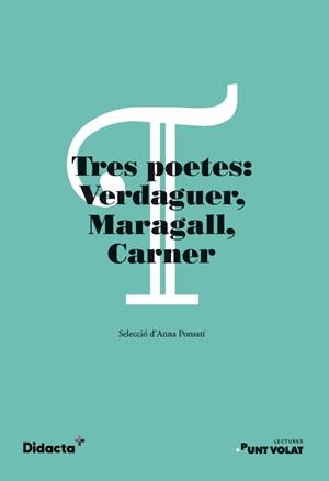 TRES POETES : VERDAGUER, MARAGALL, CARNER | 9788418695803