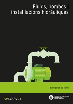 FLUIDS, BOMBES I INSTAL·LACIONS HIDRÀULIQUES | 9788410008427 | DE LAS HERAS, SALVADOR
