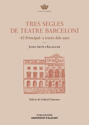 TRES SEGLES DE TEATRE BARCELONÍ | 9788497178686 | ARTÍS, JOSEP