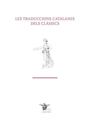TRADUCCIONS CATALANES DELS CLÀSSICS, LES | 9788410500389 | VARIOS AUTORES