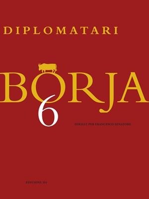 DIPLOMATARI BORJA 6 | 9788417469764 | SENATORE, FRANCESCO