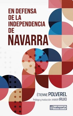 PROTOCOLOS SOBRE LA INDEPENDENCIA DEL REINO DE NAVARRA | 9788410246164 | POLVEREL, ETIENNE