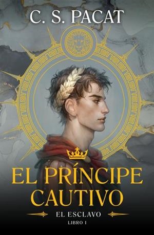 PRINCIPE CAUTIVO 01, EL. EL ESCLAVO | 9788410085220 | PACAT, C. S.