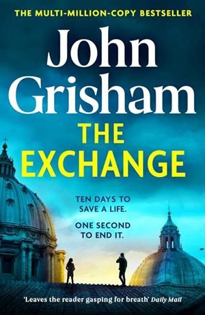 EXCHANGE, THE | 9781399724869 | GRISHAM, JOHN