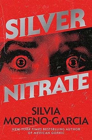 SILVER NITRATE | 9781529418064 | MORENO-GARCIA, SILVIA