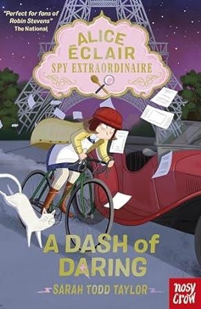 ALICE ÉCLAIR, SPY EXTRAORDINAIRE. A DASH OF DARING | 9781839948879 | TODD TAYLOR, SARAH