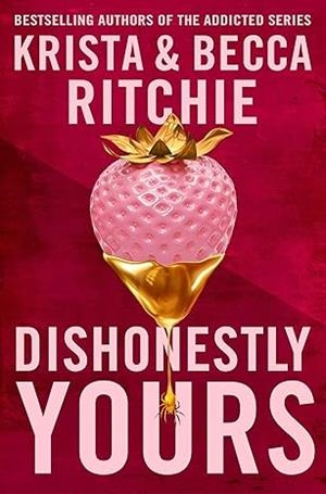 DISHONESTLY YOURS | 9781035024414 | RITCHIE, KRISTA / RITCHIE, BECCA