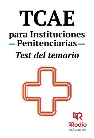 TCAE PARA INSTITUCIONES PENITENCIARIAS. TEST DEL TEMARIO | 9788418794322 | AUTORES, VARIOS