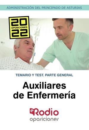 AUXILIARES DE ENFERMERÍA.  ADMINISTRACIÓN DEL PRINCIPADO DE ASTURIAS TEMARIO Y TEST. PARTE GENERAL | 9788418794384 | AUTORES, VARIOS