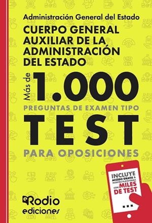 CUERPO GENERAL AUXILIAR DE LA ADMINISTRACIÓN DEL ESTADO. MÁS DE 1.000 PREGUNTAS | 9788419922205 | RODIO, EDICIONES