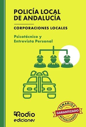 POLICÍA LOCAL DE ANDALUCÍA. CORPORACIONES LOCALES. PSICOTÉCNICO Y ENTREVISTA PERSONAL | 9788419922281 | RODIO, EDICIONES