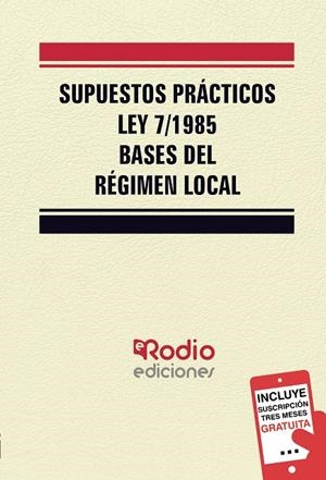 SUPUESTOS PRÁCTICOS DE LA LEY 7 85 DE BASES DEL RÉGIMEN LOCAL | 9788419922649 | AUTORES, VARIOS