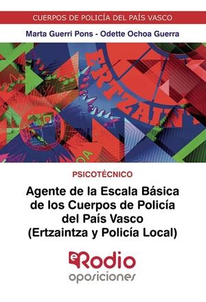 AGENTE DE LA ESCALA BÁSICA DE LOS CUERPOS DE POLICÍA DEL PAÍS VASCO (ERTZAINTZA Y POLICÍA LOCAL). PSICOTÉCNICO | 9788418794582 | SANTAMARÍA GONZÁLEZ, ISABEL