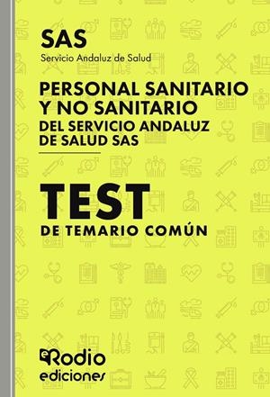 PERSONAL SANITARIO Y NO SANITARIO DEL SERVICIO ANDALUZ DE SALUD. TEST DE TEMARIO | 9788418794650 | DE ISLA SOLER, JOSÉ LUIS