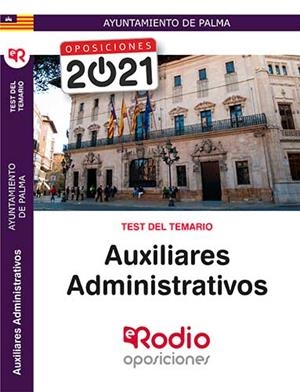 AYUNTAMIENTO DE PALMA. AUXILIARES ADMINISTRATIVOS. TEST DEL TEMARIO | 9788418331626 | VARIOS AUTORES