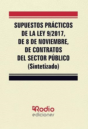 SUPUESTOS PRÁCTICOS DE LA LEY 9 2017, DE 8 DE NOVIEMBRE, DE CONTRATOS DEL SECTOR PÚBLICO | 9788418794001 | AUTORES, VARIOS