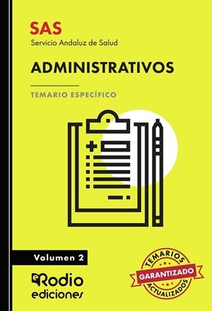 SAS 2024. ADMINISTRATIVOS. TEMARIO ESPECÍFICO. VOLUMEN 2. SERVICIO ANDALUZ DE SALUT | 9788418794131 | EDICIONES RODIO