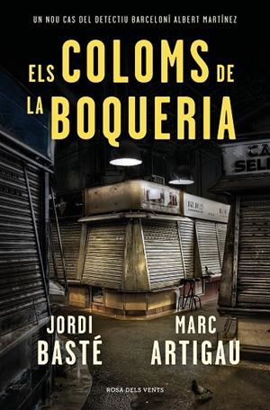 COLOMS DE LA BOQUERIA, ELS (DETECTIU ALBERT MARTÍNEZ 2) | 9788419756220 | BASTÉ, JORDI / ARTIGAU, MARC