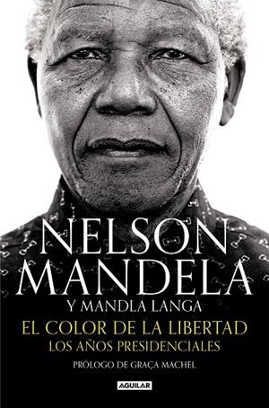 COLOR DE LA LIBERTAD, EL | 9788403521674 | MANDELA, NELSON / LANGA, MANDLA