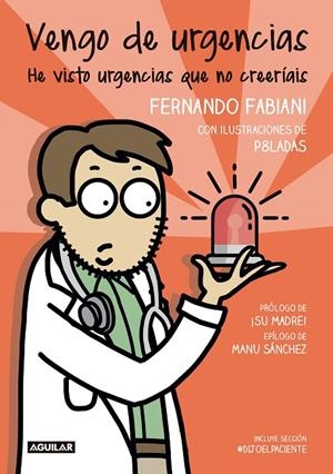 VENGO DE URGENCIAS | 9788403523555 | FABIANI, FERNANDO / SANTOLAYA, LAURA